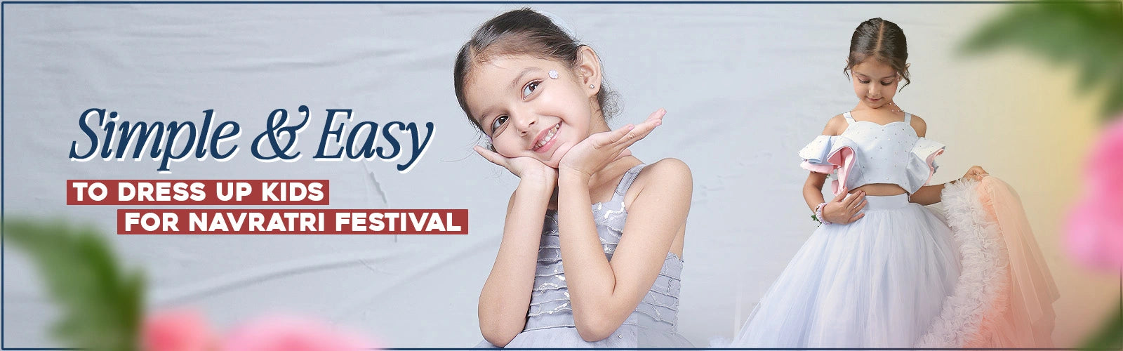 Simple & Easy Tips to dress up kids for Navratri Festival